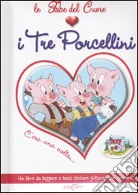 I tre porcellini. Con adesivi libro
