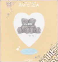 Amicizia. Ediz. illustrata