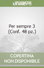 Per sempre 3 (Conf. 48 pz.) libro