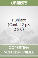 I Brillanti (Conf. 12 pz. 2 x 6)