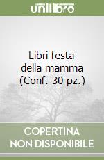 Libri festa della mamma (Conf. 30 pz.) libro
