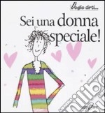 Sei una donna speciale! libro