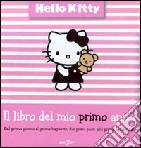 Il Libro del mio primo anno. Hello Kitty libro