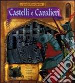 Castelli e cavalieri. Con gadget libro