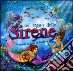 Nel regno delle sirene. Un mondo magico in fondo al mare!. Libro pop-up