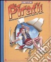 Pirati! Avventure di un piccolo lupo di mare. Libro pop-up. Ediz. illustrata libro