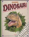 Dinosauri. Avventure di un piccolo cercatore di fossili. Libro pop-up. Ediz. illustrata libro