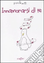 Innamorarsi di te libro