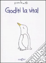 Goditi la vita! libro