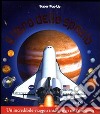 Il libro dello spazio. Libro pop-up. Ediz. illustrata libro