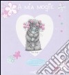 A mia moglie. Ediz. illustrata libro