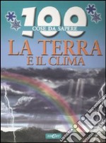 La Terra e clima. Ediz. illustrata