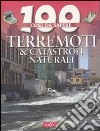 Terremoti & catastrofi naturali. Ediz. illustrata libro di Claybourne Anna