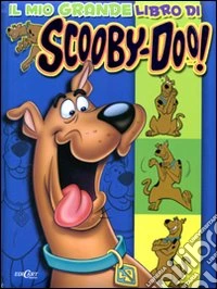 Il mio grande libro di Scooby-Doo! libro