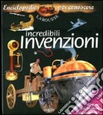 Incredibili invenzioni. Libro pop-up libro