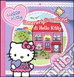 Il meraviglioso mondo di Hello Kitty. Libro pop-up libro