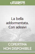 La bella addormentata. Con adesivi libro