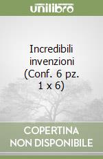 Incredibili invenzioni (Conf. 6 pz. 1 x 6) libro