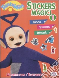 Stickers magici. Teletubbies. Con adesivi (1) libro