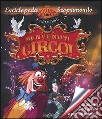 Benvenuti al circo! Con adesivi. Ediz. illustrata libro