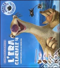 L'era glaciale 4. Continenti alla deriva in 3D! Con CD-ROM libro