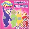 Imparo i numeri. Teletubbies libro