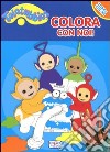 Colora con noi! Teletubbies libro