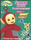 Un mondo fantastico! Teletubbies. Con adesivi libro di Mugellini Elga