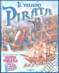 Il veliero pirata. Con gadget libro
