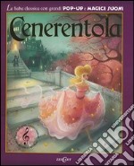 Cenerentola. Libro pop-up. Ediz. illustrata libro