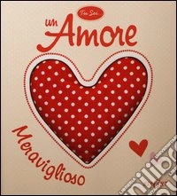 Tu sei... un amore meraviglioso libro