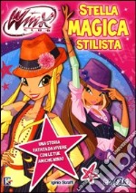 Stella magica stilista. Winx club. Ediz. illustrata libro