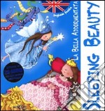 La bella addormentata-Sleeping beauty. Inglese facile. Ediz. bilingue. Con CD Audio