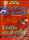 Alice nel paese delle meraviglie-Il gatto con gli stivali. Ediz. illustrata. Con CD Audio libro