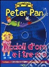 Peter Pan-Riccioli d'oro e i tre orsi. Con CD Audio libro