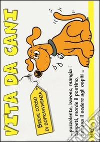 Vita da cani