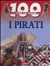 I pirati. Ediz. illustrata libro