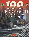 Terremoti & catastrofi naturali libro