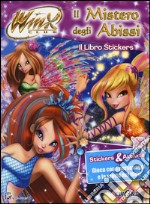 Il mistero degli abissi. Winx club. Con adesivi. Ediz. illustrata libro