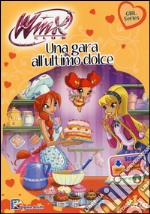 Una gara all`ultimo dolce. Winx club. Ediz. illustrata. Con aggiornamento online libro usato