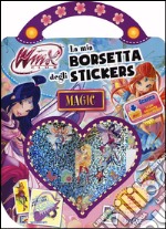 La mia borsetta degli stickers. Magic. Winx club. Ediz. illustrata. Con aggiornamento online libro