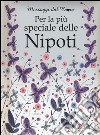 Per la più speciale delle nipoti libro