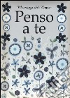 Penso a te libro