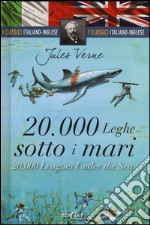 20.000 leghe sotto i mari-20,000 leagues under the sea. Ediz. bilingue libro