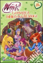 La magica biblioteca di Eldora. Winx club. Ediz. illustrata. Con aggiornamento online libro