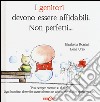 I genitori devono essere affidabili. Non perfetti... libro