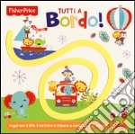 Tutti a bordo! I sentierini. Ediz. illustrata libro