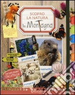 In montagna. Scopro la natura. Con adesivi. Ediz. illustrata libro