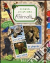 Un mondo di animali. Scopro la natura. Con adesivi. Ediz. illustrata libro