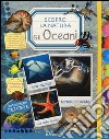 Gli oceani. Scopro la natura. Con adesivi. Ediz. illustrata libro